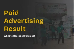 What Results Can I Realistically Expect from Paid Advertising?